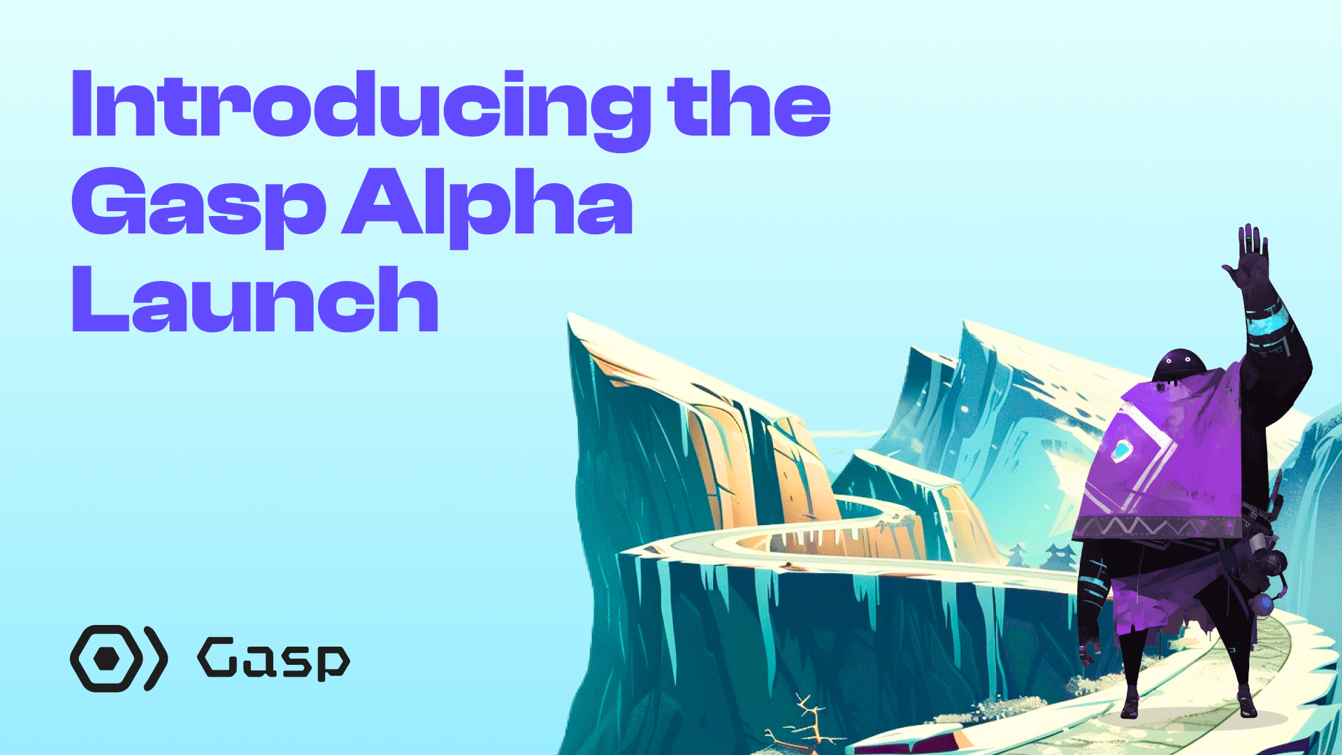 The Gasp Alpha Launch